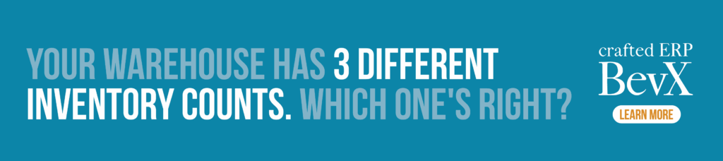A graphic that says:Your Warehouse Has 3 Different Inventory Counts. Which One's Right?. Learn more about Crafted ERP BevX