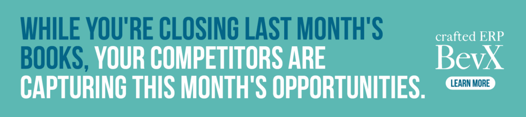 A graphic that says "While you're closing last month's books, your competitors are capturing this month's opportunities." Click to learn more about Crafted ERP BevX.